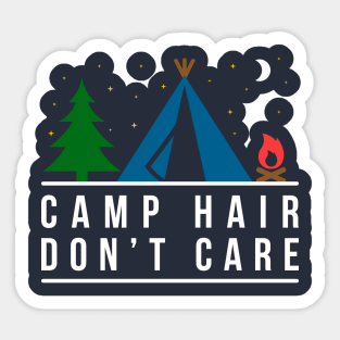 Camp Hair Don't Care Cute Funny Camping Lovers Gift Sticker